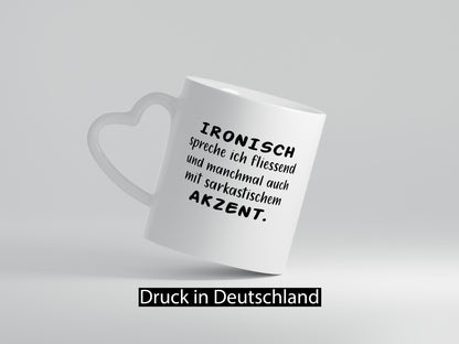 Ironisch Spreche ich Fließend | sarkastischem Akzent lustiger Spruch Geschenk
