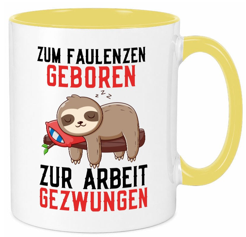 Zum Faulenzen geboren | Faulpelz Faultier Arbeit Büro Geschenk Kollegen Tasse