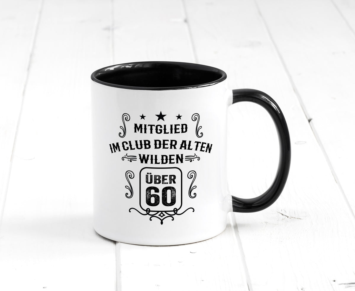Mitglied im Club der alten wilden über 60 | Geburtstag lustiger Spruch Geschenk Tasse