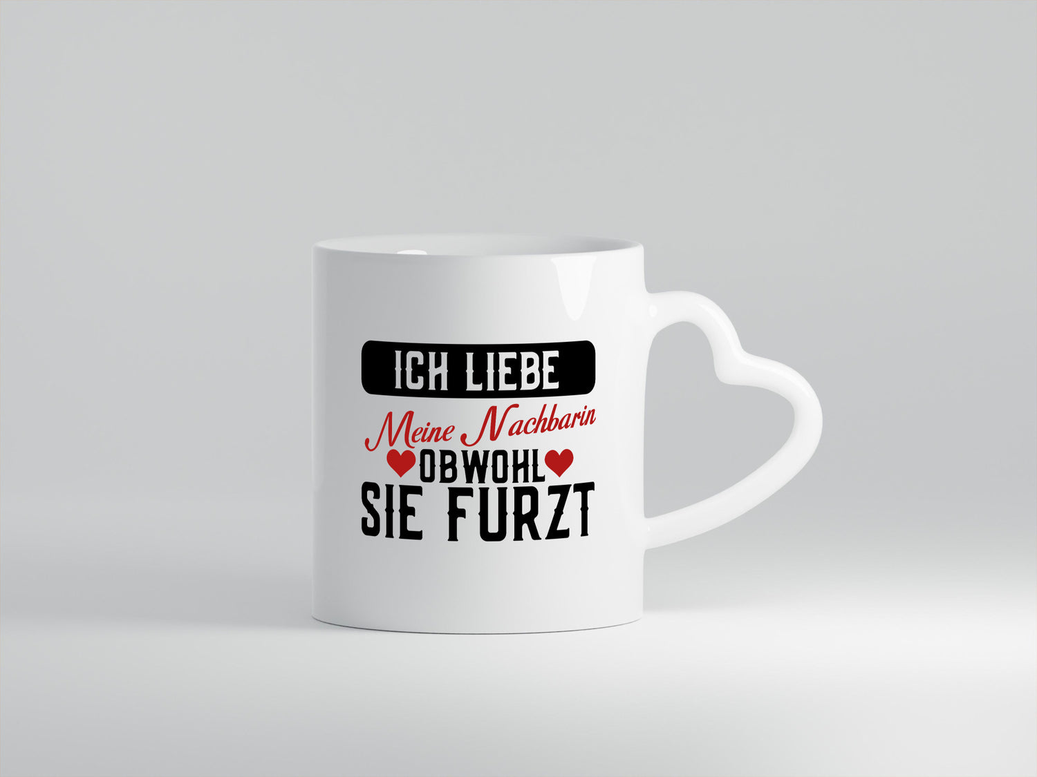Ich liebe meine Nachbarin | Furz Nachbarschaft Witz Geschenkidee Humor Tasse