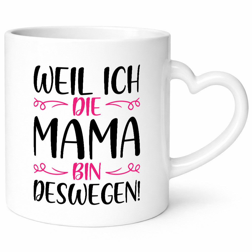 Weil ich Mama bin | Blümchen lustig Familie Geschenkidee Geschenk Tasse
