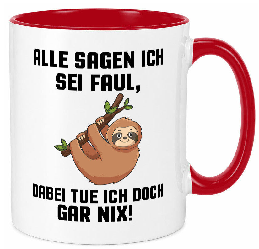 Alle sagen ich sei Faul | Faultier bin nicht Geschenkidee Tierliebhaber Humor