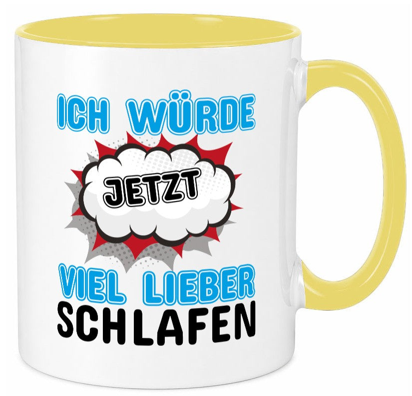 Ich würde jetzt lieber Schlafen Geschenk Humor Geschenkidee lustiger Spruch Tasse