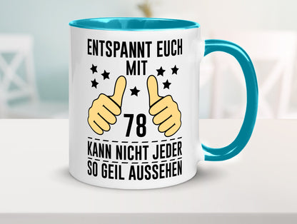 78. Geburtstag | 78 Jahre Geil aussehen Entspannt euch lustiger Spruch Geschenk