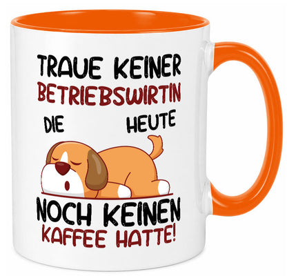 Traue keiner Betriebswirtin | Betriebswirtschaft Geschenkidee Humor Tasse