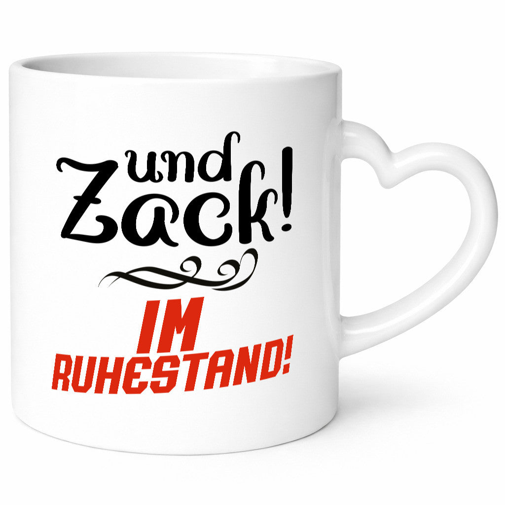 Und zack im Ruhestand | Rentner Pension lustig Jubiläum Geschenk Tasse