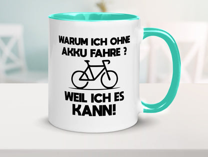 Warum ich ohne Akku fahre weil ichs kann | Radfahren Geschenk Humor