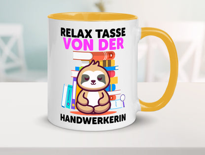 Relax Tasse: Handwerkerin | Handwerkerinnen Geschenk Humor Geschenkidee
