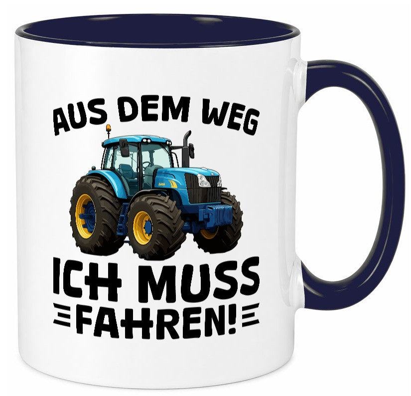 Aus dem weg ich mus fahren | Traktor Schlepper v2 Geschenkidee Humor Tasse