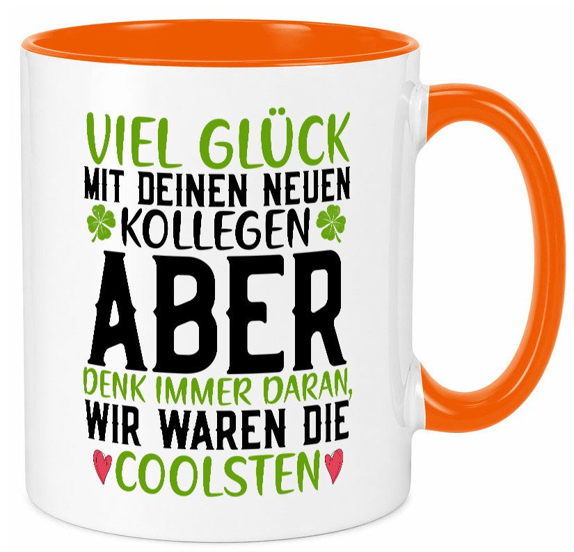 Viel Glück | neue Kollegen Arbeit Büro Jobwechsel v2 Humor Geschenkidee Tasse