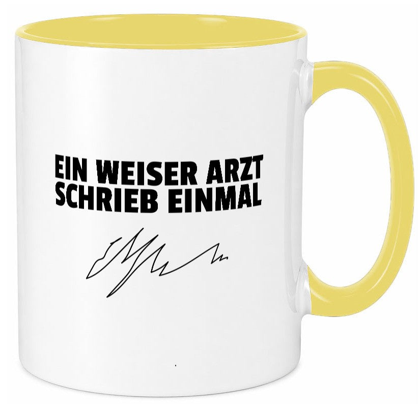 Ein weiser Arzt schrieb einmal | Unterschrift Ã„rztewitz lustiger Spruch Tasse