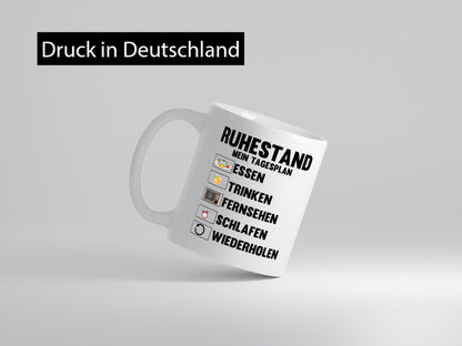 Ruhestand mein Tagesplan | Rentner Geschenkidee Jubiläum Humor Tasse
