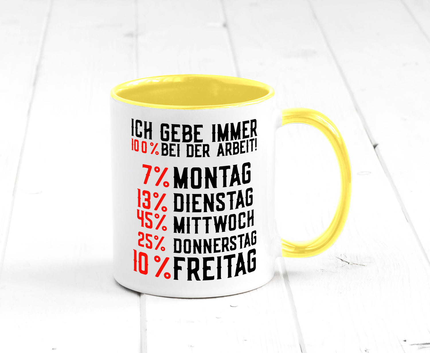 100% bei der Arbeit | Job Wochentage witziger Spruch lustiger Geschenk Kollegen