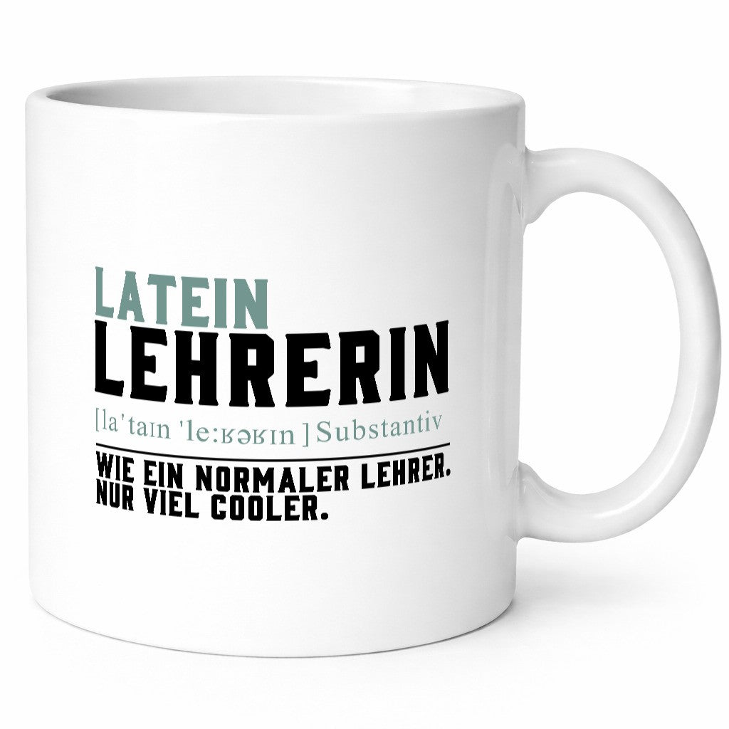 Lateinlehrerin | Unterricht Lieblingslehrerin lustiger Spruch Geschenk Humor Tasse