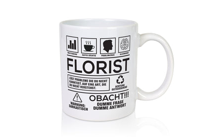 Achtung Probleme Florist | Blumen Verkäufer Geschenk Humor Geschenkidee
