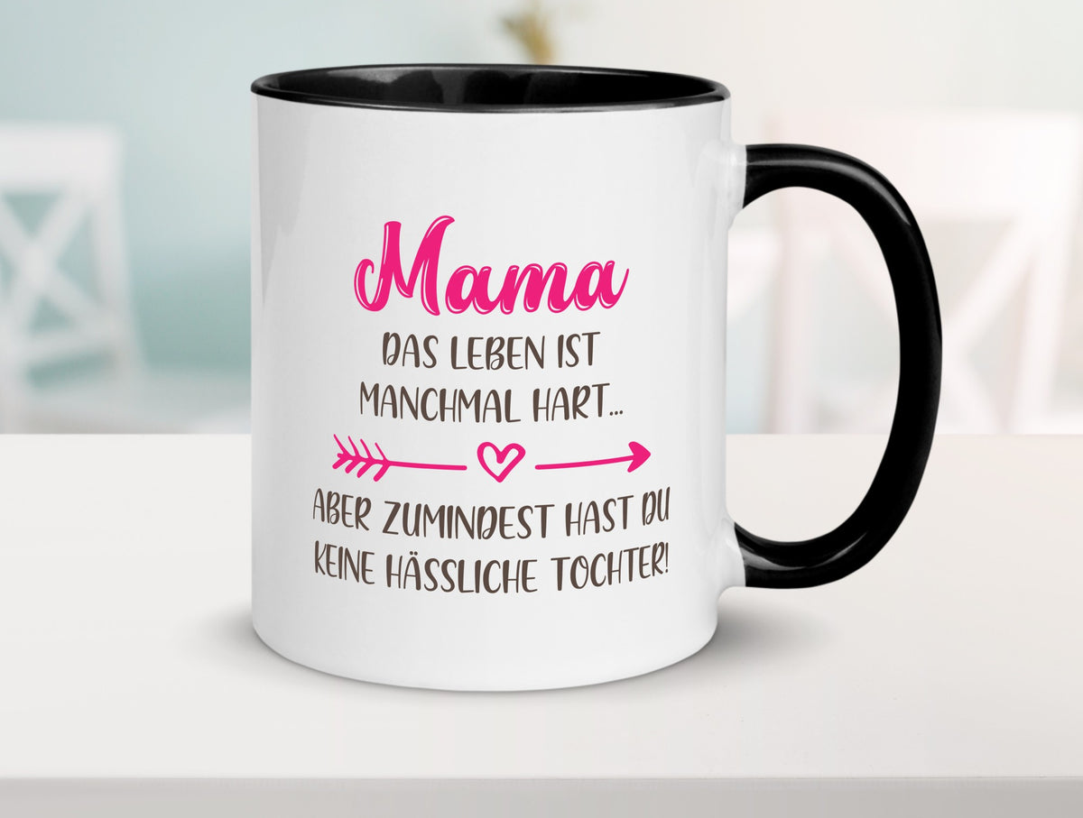 mama hat keine hässliche Tochter | Muttertag Humor Familie Geschenkidee Tasse