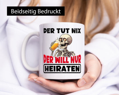 Der tut nix will nur Heiraten | JGA Heiratsantrag v2 lustiger Spruch Geschenk