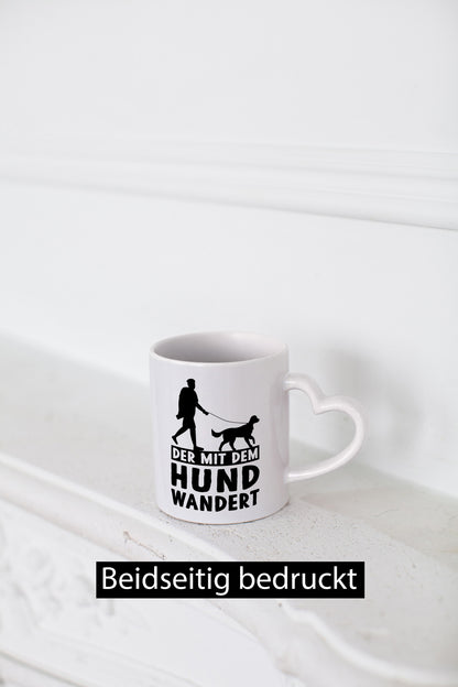 Der mit dem Hund wandert | Mensch Geschenkidee Tierliebhaber Humor Tasse