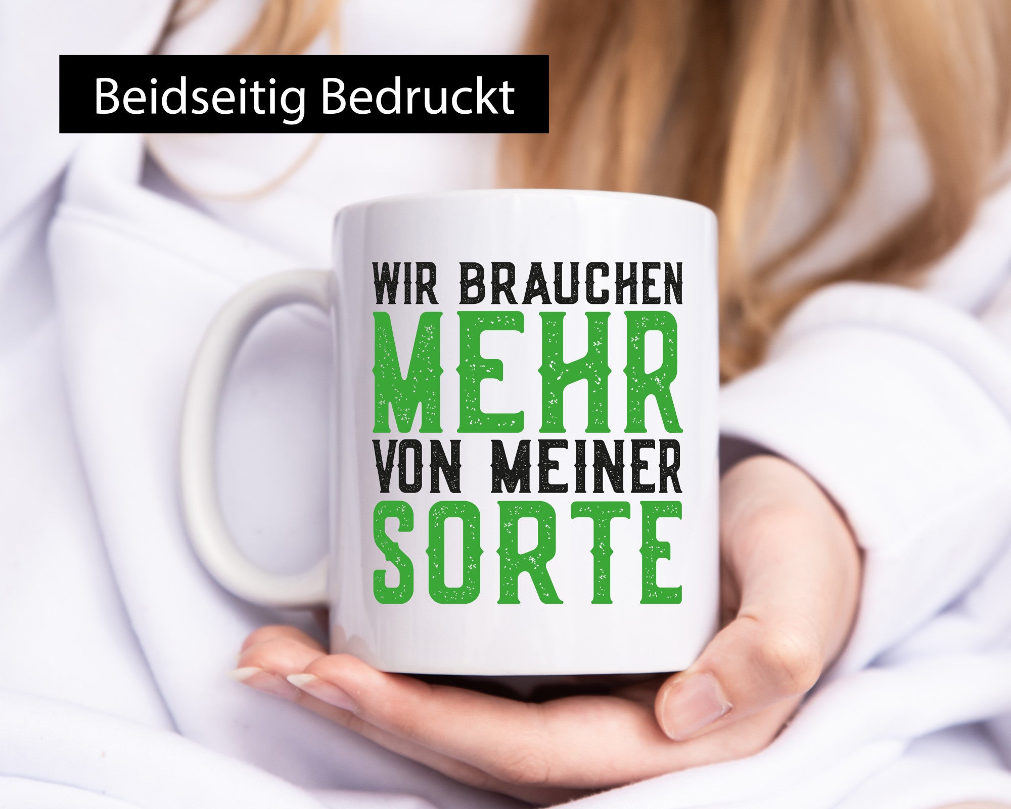 Wir brauchen mehr von meiner Sorte | Lustig Geschenkidee Humor Tasse