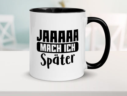 Mach ich später | Teenager lustiger Spruch Aufschieben Humor Geschenkidee Tasse