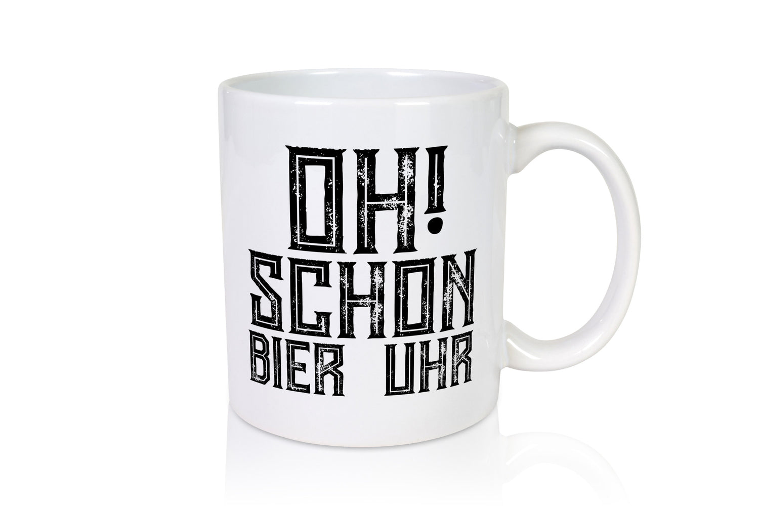 Oh schon Bier Uhr | Biertrinker Bierliebhaber Humor Geschenkidee Tasse