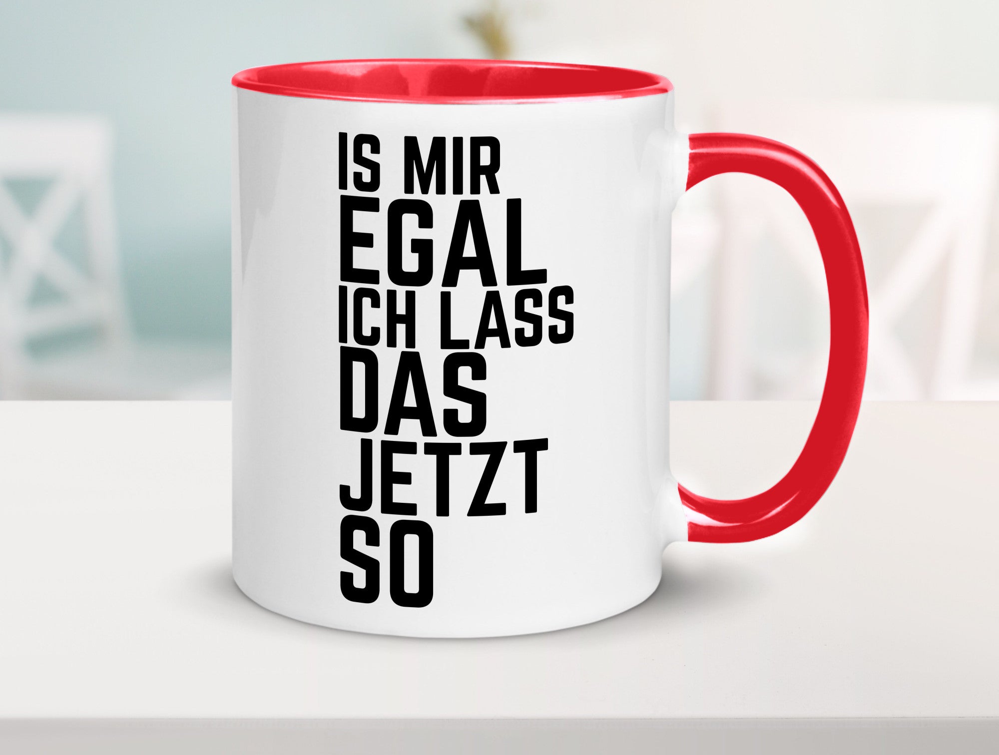 Ist mir egal ich lass das jetzt so | lustiger Spruch Geschenkidee Humor Tasse