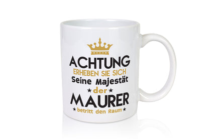 Seine Majestät Maurer | Bau Handwerker lustig Humor Geschenkidee Geschenk Tasse