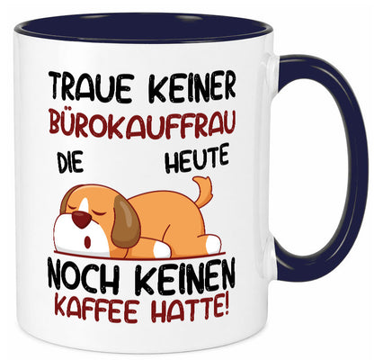 Traue keiner Bürokauffrau | Kauffrau lustig Arbeit Kollegen Büro Geschenk Tasse