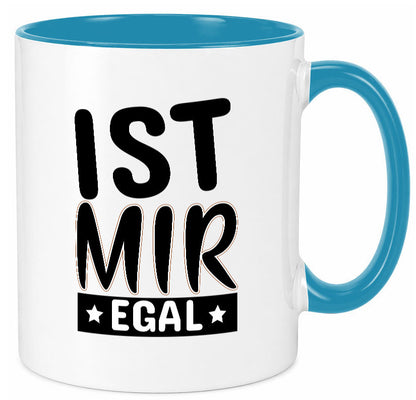 Ist mir egal Geschenkidee Humor Tasse