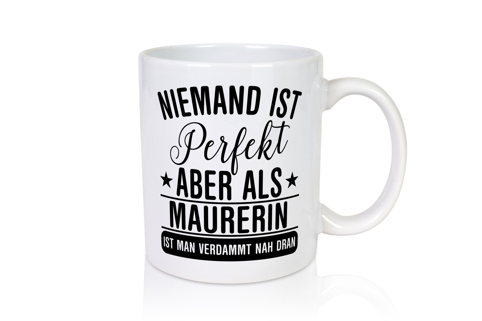 Verdammt nah dran: Maurerin lustig Humor Geschenkidee Geschenk Tasse