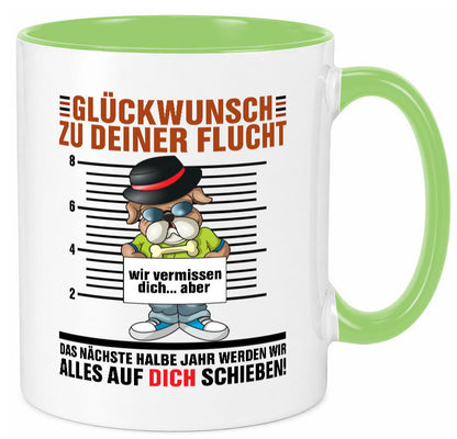 Glückwünsch zu deiner Flucht | Abschied Kollegen Arbeit lustiger Spruch Tasse