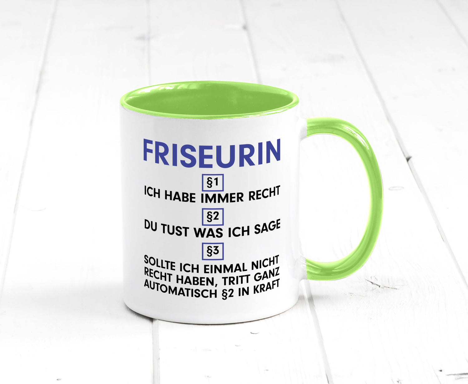 Ich habe immer Recht Friseurin | Friseuse Frisörin v2 Geschenk Humor