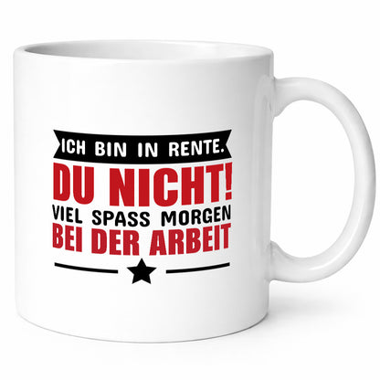 Ich bin in Rente v3 Geschenk Humor Geschenkidee lustiger Spruch Tasse