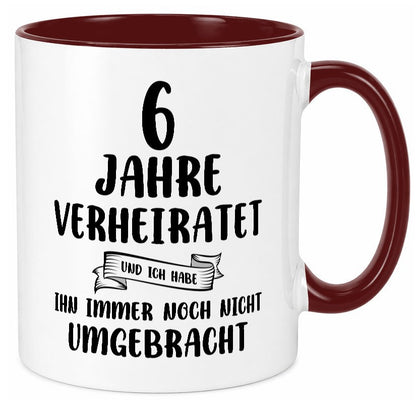 6 Jahre Verheiratet, immer noch am Leben! Humor Geschenkidee Tasse