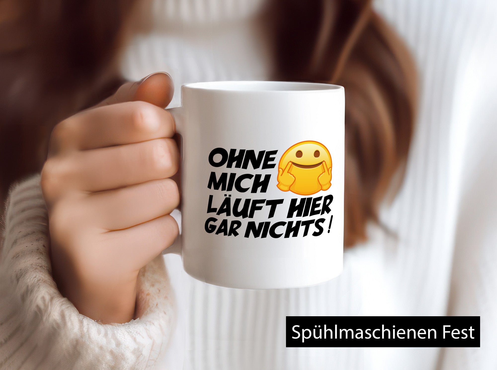 Ohne mich Geschenk Humor Geschenkidee lustiger Spruch Tasse