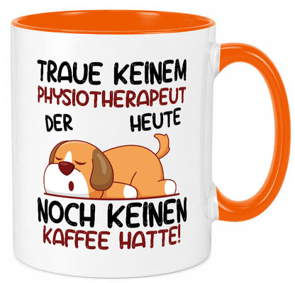 Traue keinem Physiotherapeut v2 Geschenkidee Humor Tasse