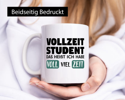 Vollzeit Student | Studium Tasse Uni Witz Ersti lustiger Spruch Geschenk Humor