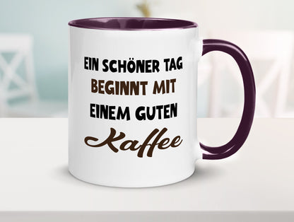 Ein Schöner Tag beginnt mit einem guten Kaffee Geschenk Humor Geschenkidee