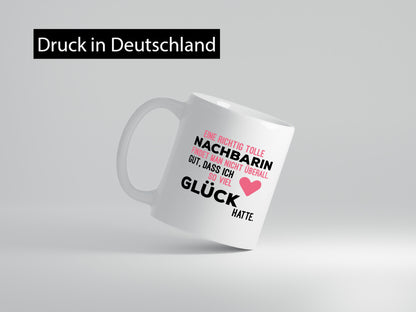 Tolle Nachbarin | Freundschaft gute Nachbarschaft Humor Geschenkidee Tasse