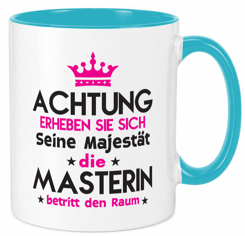 Seine Majestät Masterin | Student Uni Master Studium lustiger Spruch Geschenk Tasse