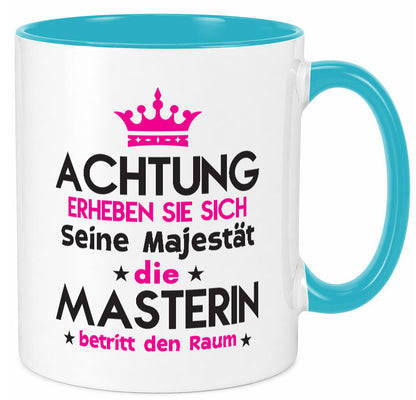 Seine Majestät Masterin | Student Uni Master Studium lustiger Spruch Geschenk Tasse