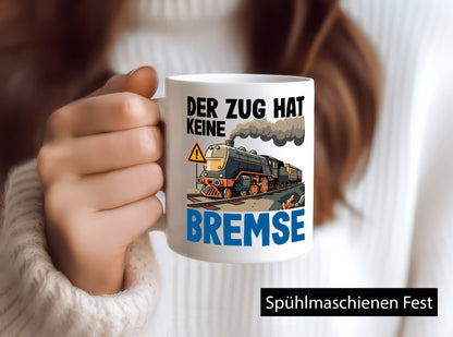 Der Zug hat keine Bremse | Zugführer Geschenk Humor Geschenkidee lustiger