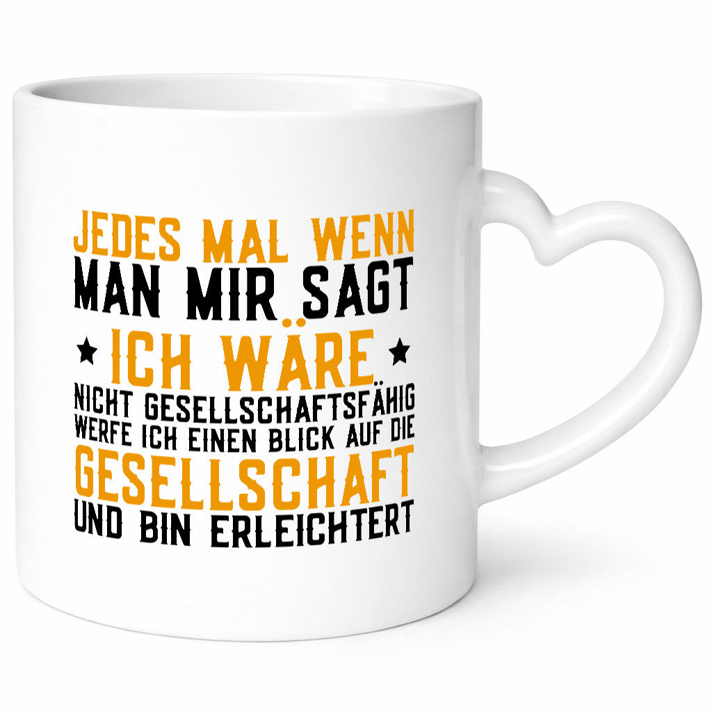 Gesellschaftsfähig | Gesellschaft Erleichterung Spruch Geschenkidee Humor Tasse