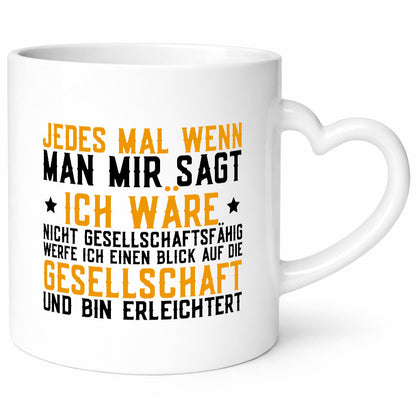 Gesellschaftsfähig | Gesellschaft Erleichterung Spruch Geschenkidee Humor Tasse