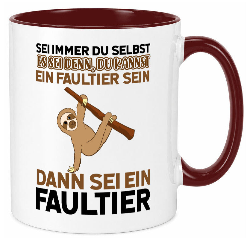 Sei du selbst Humor Geschenkidee Tasse