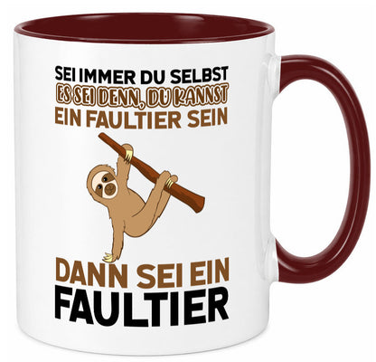 Sei du selbst Humor Geschenkidee Tasse
