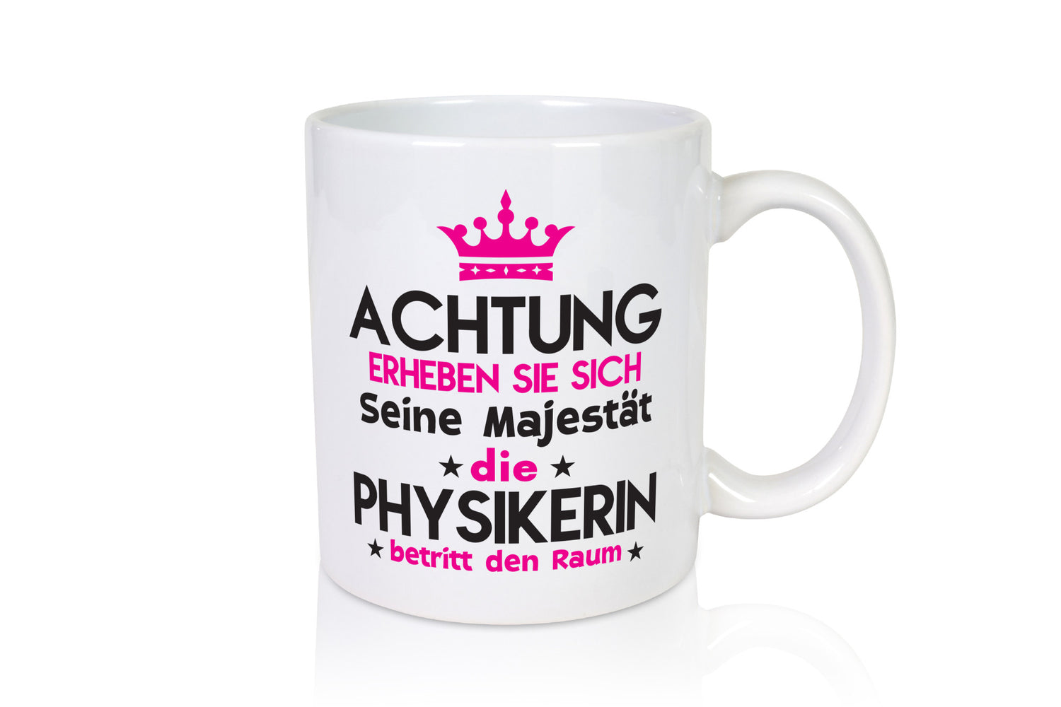 Seine Majestät Physikerin | Physik lustiger Spruch Geschenk Humor Geschenkidee