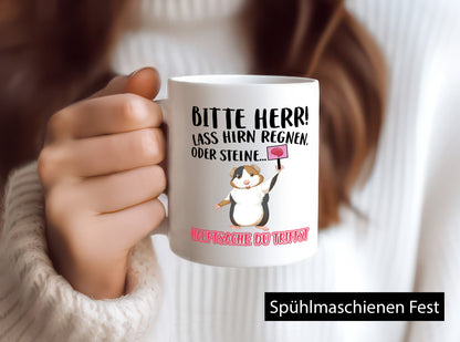 Lass Hirn regnen | Meerschweinchen Tasse Sarkasmus lustiger Spruch Geschenk