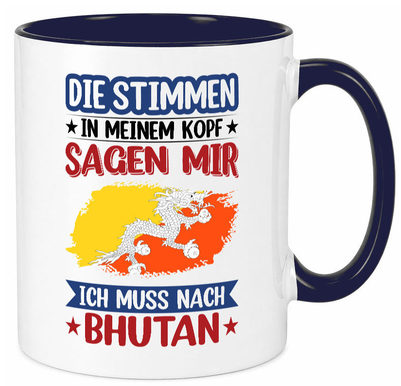 Bhutan | Urlaub Stimmen in meinem Kopf Traumland Geschenkidee Humor Tasse