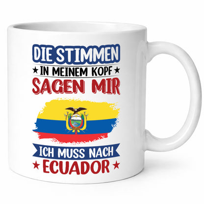 Ecuador | Urlaub Stimmen in meinem Kopf Traumland Humor Geschenkidee Tasse